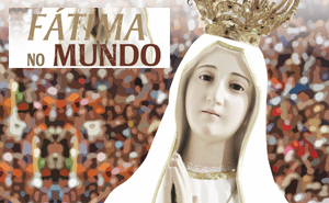 Filme-documentário Fátima no Mundo.